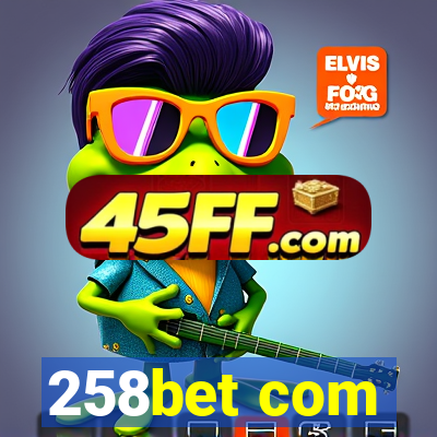 258bet com